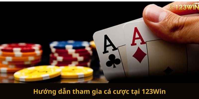 Hướng dẫn tham gia cá cược tại 123Win