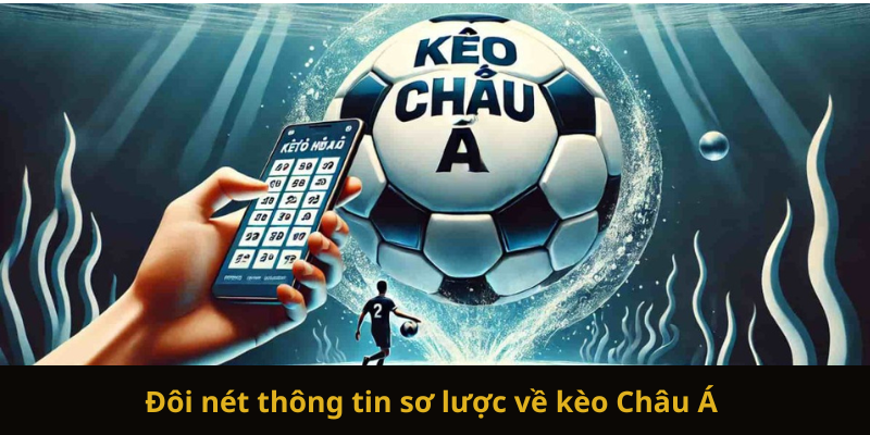 Lý do kèo Châu Á lại ra đời