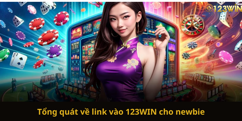 Giới thiệu tổng quát link vào 123WIN